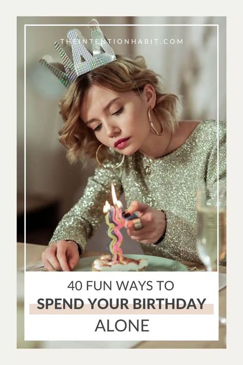 How To Celebrate Your Birthday Alone: 55 Solo Celebration Ideas How To Spend Birthday Alone, Solo Birthday Celebration Ideas, Celebrate Birthday Alone Ideas, Alone Birthday Ideas, Birthday Alone Ideas, Solo Birthday Ideas, Birthday Plan Ideas, Birthday Alone, Fun List