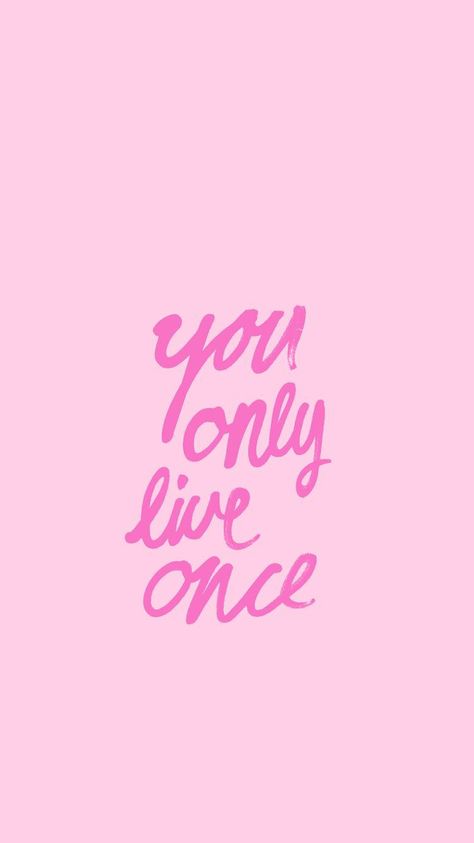 You Only Live Once Tumblr Quotes Wallpaper, We Heart It Wallpaper, Victoria Secret Wallpaper, Only Live Once, Louise Bourgeois, Whatsapp Wallpaper, Pink Quotes, Video Pink, Design Brochure