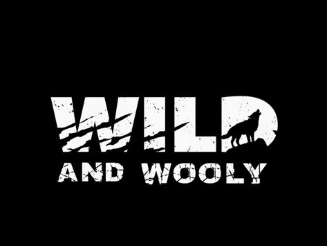 Logo design for Wild and wooly by maestro_medak Rugged Logo Design Inspiration, Rugged Logo Design, Wild Logo Design, Ufc Design, Wild Typography, Wild Symbol, Savage Logo, Outdoor Graphics, Lone Wolf Quotes