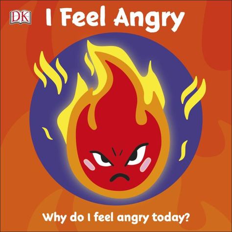 I Feel Angry | DK US Flame Character, Dk Books, Fast Heartbeat, Kids Feelings, How To Express Feelings, Vocabulary Building, Board Book, The Flame, Reading Time