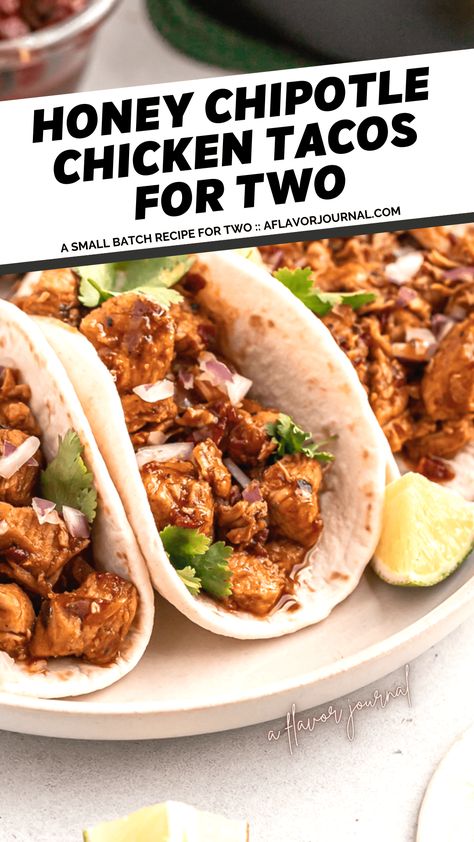 Honey Chipotle Chicken Tacos, Tacos For Two, Chipotle Chicken Tacos, Spicy Chicken Wrap, Spicy Chicken Tacos, Mom Meals, Honey Chipotle Chicken, Chicken Recipes For Two, Recipe For Two