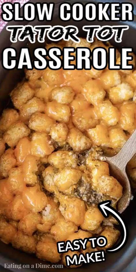 Tator Tot Taco Casserole Crockpot, Instant Pot Tator Tot Casserole Recipe, Crockpot Tator Tot Casserole Chicken, Crockpot Hot Dish Recipes, Taco Tater Tot Casserole Crockpot, Tattoo Tot Casserole, Crockpot Recipes With Tater Tots, Crockpot Tatertot Casserole Recipe Beef, Tatter Tots Casserole Crockpot