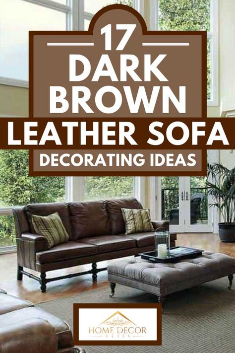 Black Leather Sofa Living, Dark Brown Sofa Living Room, Brown Sofa Decor, Brown Leather Sofa Decor, Dark Leather Couches, Leather Sofa Decor, Brown Couch Decor, Brown Leather Sofa Living Room, Dark Brown Couch Living Room