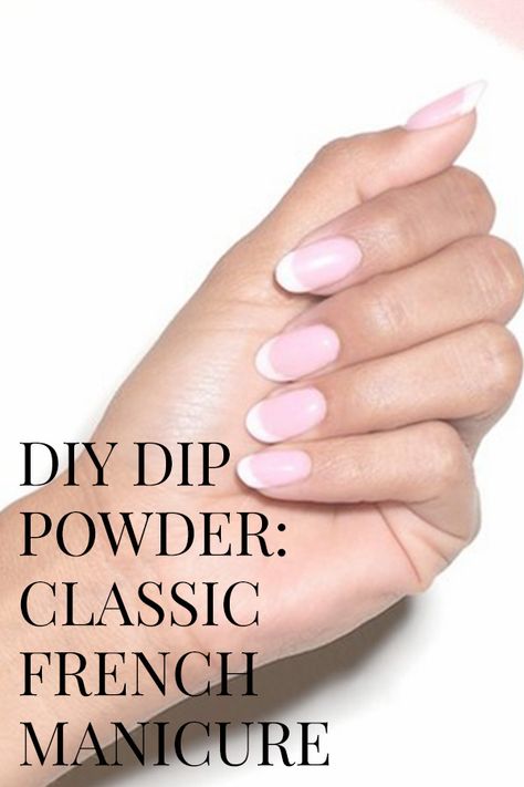 Dip Nails French Manicure, How To French Tip Dip Powder Nails, Diy French Tip Dip Nails, French Manicure Dip Powder, Dip Powder French Manicure, Dip French Manicure, Powder French Manicure, Remove Dip Nails, Dip Nails At Home