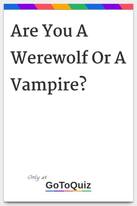 "Are You A Werewolf Or A Vampire?" My result: YOU'RE A WEREWOLF! Alpha Werewolf Quotes, Vampire Female Aesthetic, Werewolf Spells That Work, Werewolf Traits, How To Draw A Werewolf, Vampire X Werewolf Fanart, How To Draw A Vampire, Sapphic Werewolf, Werewolf Aesthetic Alpha