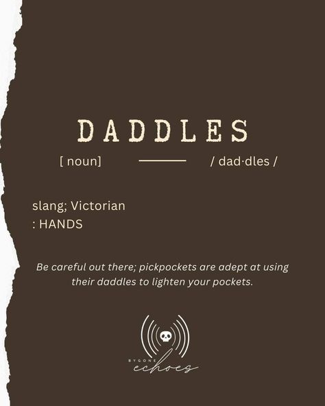 Did you know the term "Daddles," referring to our hands, was a charming slice of Victorian slang? Picture the bustling streets of 19th-century London, where the language was as rich and varied as the city itself. "Daddles" first made its whimsical debut in the mid-1800s, capturing the playful spirit of the era. As the decades turned, this delightful term danced through the conversations of the day, from shadowy taverns to the grand halls of Victorian homes. However, as the Gilded Age gave wa... Victorian Slang, 19th Century London, The Gilded Age, Gilded Age, Victorian Homes, Victorian Era, 19th Century, Did You Know, London