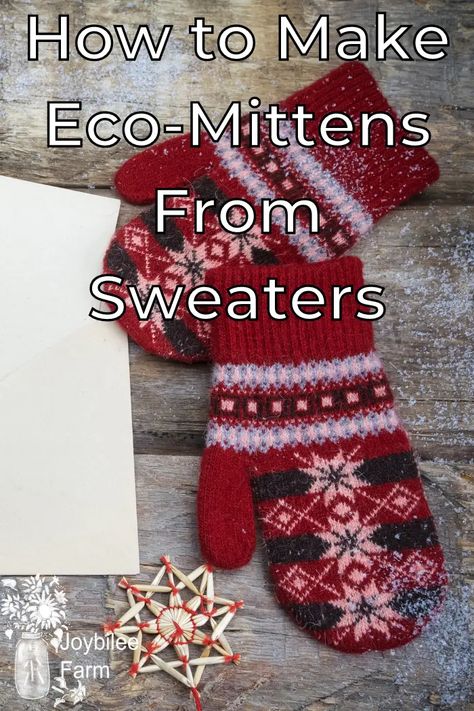 Repurpose your wool sweaters to make Eco-Mittens. Eco-Mittens are made from felted sweaters and leather scraps. They're practically free! These mittens are a great way to reuse any old sweaters, are One Of A Kind and make a thoughtful gift. Learn how to make them here. Mittens Out Of Old Sweaters, Old Sweater Mittens, Mittens From Sweaters Pattern Free, Wool Sweater Mittens, How To Make Mittens From Old Sweaters, Felted Sweater Mittens, How To Make Mittens, Diy Mittens From Sweaters, Diy Sweater Mittens