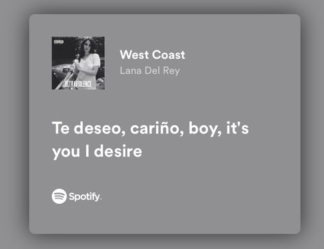 Spotify lyrics West Coast Lana Del Rey, Spotify Lyrics, Favorite Lyrics, Just Lyrics, Music Quotes, Lana Del Rey, Random Things, West Coast, Songs