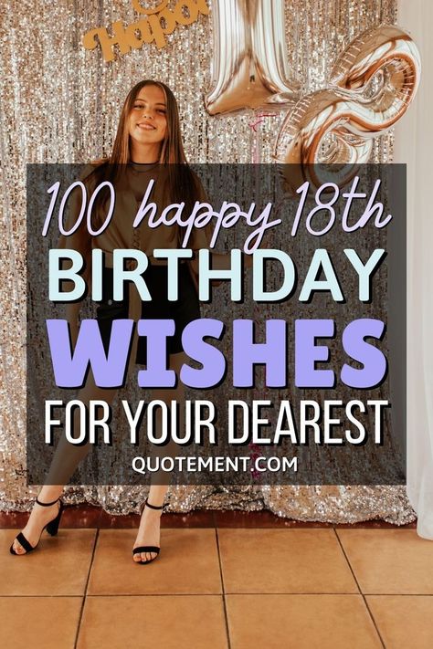 Looking for the warmest happy 18th birthday wishes for your dearest? Your search is over! Check out my collection and get inspired now! 18th Birthday Sentiments, 18th Birthday Wishes For Sister, Granddaughter 18th Birthday Wishes, 18th Birthday Message For Debutant, 18th Birthday Greetings Messages, 18th Birthday Card Message, Happy 18th Birthday Girl, 18th Birthday Wishes For Daughter, 18th Birthday Wishes Messages