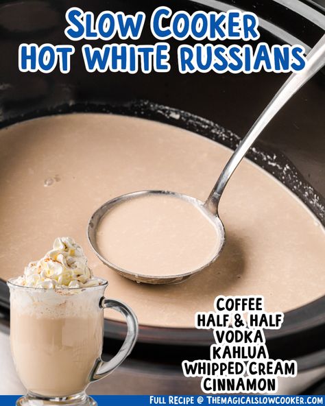 Slow Cooker Hot White Russians Slow Cooker Drinks, Coffee Vodka, White Russian Recipes, Nutella Hot Chocolate, Pot Food, The Magical Slow Cooker, Slow Cooker Pumpkin, Dinner Sandwiches, Family Fresh Meals