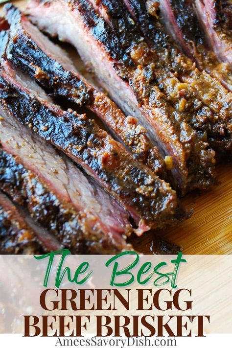 Big Green Egg Recipes Beef Smoked Brisket, Brisket On Green Egg, Brisket Recipes Smoked Green Egg, Brisket On Big Green Egg, Brisket Recipes Green Egg, Bge Recipes, Green Egg Brisket Recipe, Green Egg Grill Recipes, The Big Green Egg Recipes