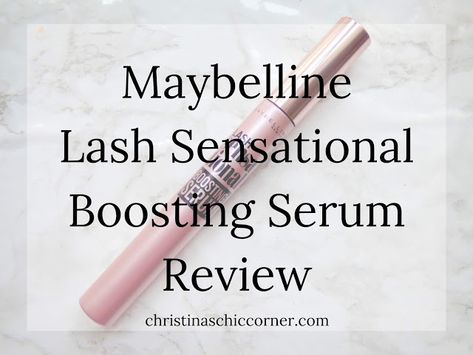 Christina's Chic Corner: Maybelline Lash Sensational Boosting Serum Review Maybelline Lash Sensational Serum, Maybelline Lash Serum, Lash Sensational Boosting Serum, Mascara Application, Lash Sensational, Maybelline Lash Sensational, Matte Eyeshadow Palette, Lash Growth, Eyelash Serum