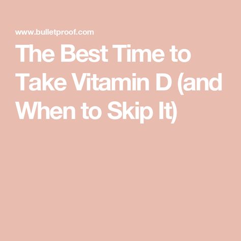 The Best Time to Take Vitamin D (and When to Skip It) Vit D3 Benefits, Benefits Of D3 And K2, Vitamin D 3 Benefits, D3 K2 Vitamins Benefits, When To Take Vitamins, Collagen Protein Bars, Benefits Of Vitamin A, Collagen Coffee, Light Roast Coffee