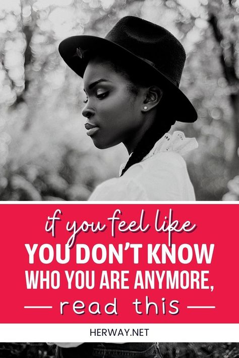 I Don't Know Who I Am Anymore, Why Don’t I Feel Loved, Figuring Out Who You Are, What Do I Want, Why Don’t You Love Me Anymore, I Don’t Even Know Who I Am, When You Don’t Care Anymore, Who Am I, I Don’t Know How To Explain How I Feel