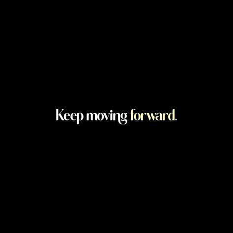 Keep moving forward. 🫰🥰 Attractive Wallpapers, Keep Moving, Keep Moving Forward, Moving Forward, Instagram