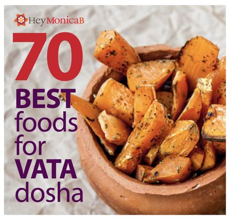 Vata Diet Recipes, Vata Dosha Diet Recipes For, Vata Balancing Foods, Vata Dosha Foods, Vata Dosha Balance, Vata Dosha Recipes Meals, Vata Dosha Snacks, Ayurvedic Vata Recipes, Vata Snacks