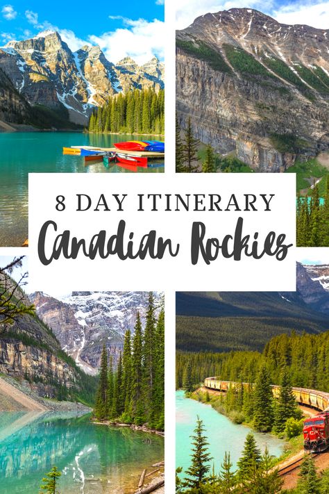 Canadian Rockies 8 Day Itinerary Rockies Canada, Canadian Train Trips Rocky Mountains, Canadian Rockies Itinerary, Canadian Rockies Photography, Niagara Falls Trip, Canadian Road Trip, Banff Canada, British Columbia Canada, Canadian Travel