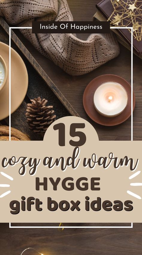 Cozy Christmas Gift Box Ideas, Cozy Birthday Gift, Cosy Gift Basket, Diy Hygge Gift, Cozy Care Package Ideas, Cozy Diy Gifts, Hygge Box Gift, Huge Gift Box Ideas, Cozy Gift Box Ideas