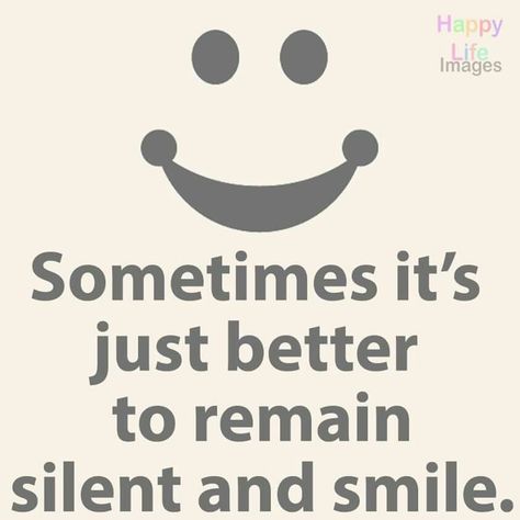 If you can't say anything good, say nothing at all.✌ Happy Life Images, Keep Smile, Belief Quotes, Say Nothing, Nothing At All, Simple Quotes, Peace Quotes, Real Life Quotes, Say Anything