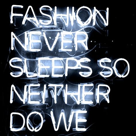 Fashion Quotes White, Neon Quotes, Life Motto, Never Sleep, Fashion Quotes, Neon Sign, The Words, Inspire Me, Wise Words