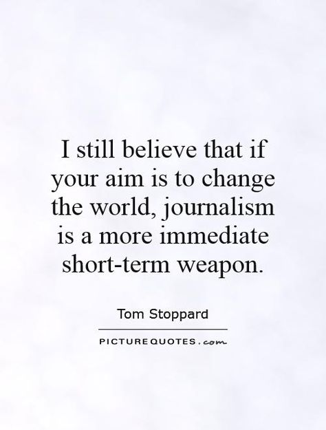 Journalism Quotes Inspirational, Journalists Quotes, Journalism Inspiration, Journalist Quotes, Journalism Quotes, Luke Powell, Journalism Major, Journalism School, Journalism Career