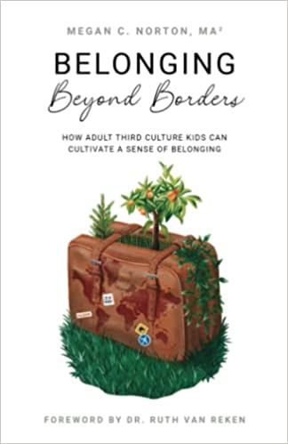 Belonging Beyond Borders: How Adult Third Culture Kids Can Cultivate a Sense of Belonging: Norton, Megan C.: 9798987211106: Amazon.com: Books Third Culture Kids, Third Culture Kid, Beyond Borders, Sense Of Belonging, Kid Art, Art For Kids, Borders, Sense, Canning