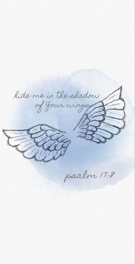 Psalm 17 8, Wallpaper Hope, Psalm 17, Wings Quotes, Jesus Christ Illustration, Phrase Tattoos, Christian Quotes Wallpaper, Bible Verse Background, Inspire Bible Journaling