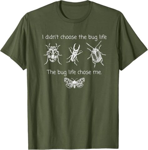 Amazon.com: I Didn't Choose the Bug Life T-Shirt : Clothing, Shoes & Jewelry Bug Clothes, Bug Shirt, The Bug, Choose Me, Clothing Ideas, Branded T Shirts, Bugs, Shoes Jewelry, Top Styles