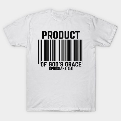 Simple Scripture, Church Shirt Designs, Grace Clothing, Christian Shirts Funny, Barcode Design, Tshirts Ideas, Christian Tshirt Design, Church Shirt, Christian Designs