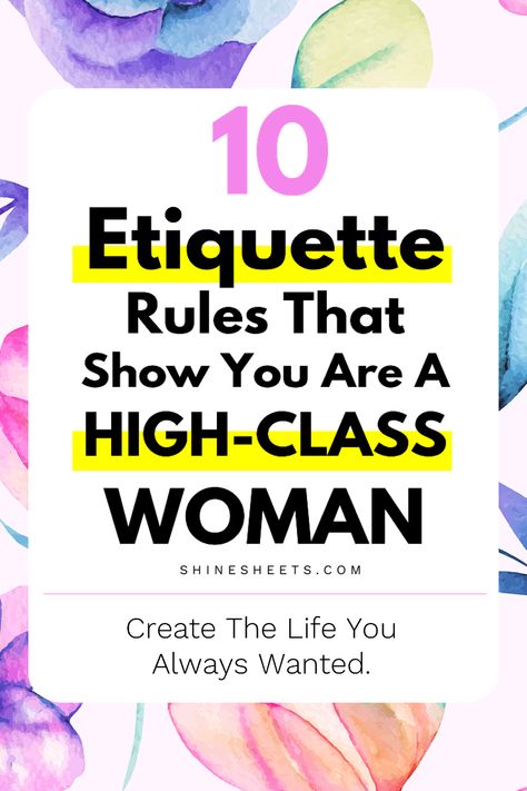 Etiquette And Manners For Men, Elegant Manners, Lady Manners, Etiquette For A Lady, Elegance Tips, Manners Chart, How To Be Classy, Basic Etiquette, Lady Etiquette