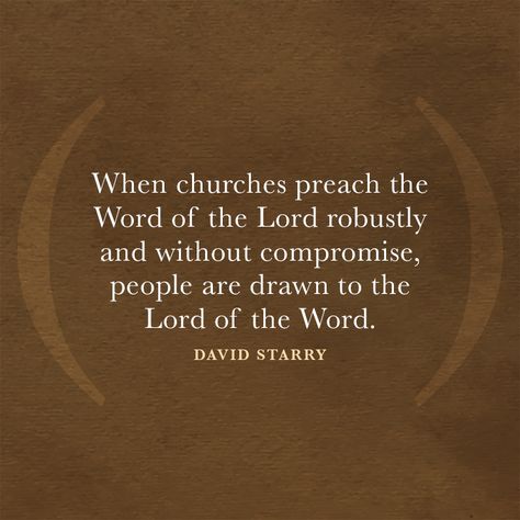 When churches preach the Word of the Lord robustly and without compromise, people are drawn to the Lord of the Word. – David Starry Criticizing Others Quotes, Examination Quotes, Criticism Quotes, Sermon Quotes, American Quotes, Think Before You Speak, Motivational Quotes Wallpaper, Devotional Quotes, Motivational Thoughts