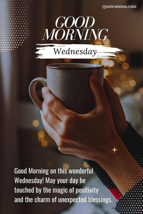 112 Positive Good Morning Wednesday Blessings Good Morning Wednesday Blessings, Wednesday Morning Images, Good Afternoon My Love, Wednesday Morning Greetings, Afternoon Messages, Good Afternoon Images, Wednesday Morning Quotes, Afternoon Images, Wednesday Greetings