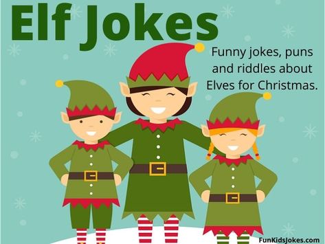 Elf jokes for Christmas holidays. Funny jokes about elves for school teachers, parents and kids. Riddles, Puns, Knock Knock and more. Elf On The Shelf Knock Knock Jokes, Elf Riddles, Elf Jokes For Kids, Banff Christmas, Elf Jokes, Snowman Jokes, Christmas Jokes For Kids, Elf Writing, Xmas Jokes