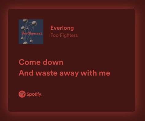 everlong Everlong Aesthetic, Everlong Wallpaper, Foo Fighters Everlong Lyrics, Everlong Foo Fighters, Everlong Lyrics, Foo Fighters Lyrics, Foo Fighters Everlong, Favorite Lyrics, Me Too Lyrics