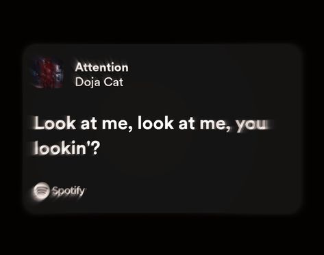 Attention Doja Cat Spotify, Doja Cat Lyrics Aesthetic, Doja Cat Lyrics Caption, Doja Cat Quotes, Doja Cat Song Lyrics, Doja Cat Attention, Attention Lyrics, Doja Cat Lyrics, Doja Cat Aesthetic