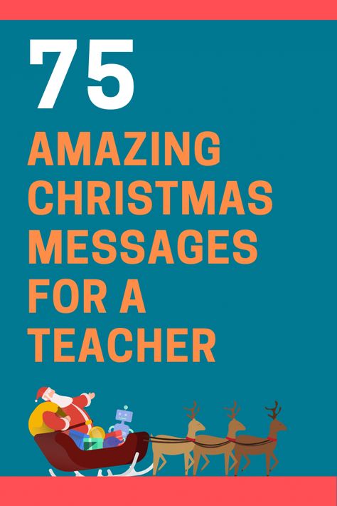 Here is a list of 75 thoughtful Christmas messages for a teacher to wish them a Merry Christmas before the break. Christmas Notes For Teachers, Christmas Poems For Teachers, Merry Christmas Teacher Quotes, Teacher Christmas Card Ideas, Teacher Christmas Cards Sayings, Merry Christmas Teacher Card, Christmas Card For Teacher From Kids, Teacher Christmas Quotes, Christmas Teacher Quotes