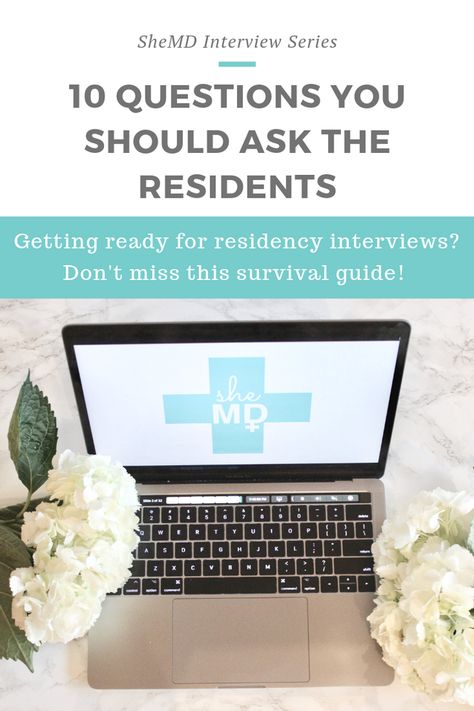 SheMD Interview Tips Part 3: Questions to Ask the Residents Residency Interview, Medical School Interview, Residency Medical, Interview Questions To Ask, Program Director, School Interview, Case Presentation, Interview Prep, Pre Med