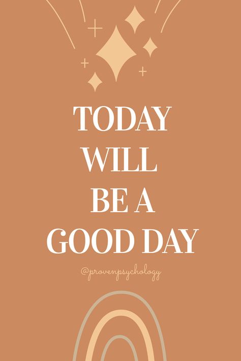 You will have a good day today! Manifest A Good Day, Good Day Manifestation, Good Day Affirmations, Morning Affirmations To Start Your Day, Morning Gratitude, Affirmation Board, Just For Today, Good Day Quotes