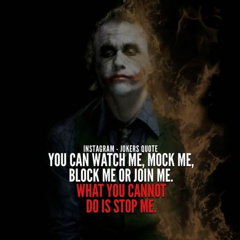 You cannot stop me. Like Comment Share . @JokersQuote 🔥 . #quote #villain #inspiration #motivation #motivational #business #boss #joker… Era Captions, Joker Attitude Quotes, Villain Inspiration, Hacker Quotes, Basketball Quotes Funny, Heath Ledger Joker Quotes, Attitude Images, Attitude Quotes In English, New Years Eve Quotes