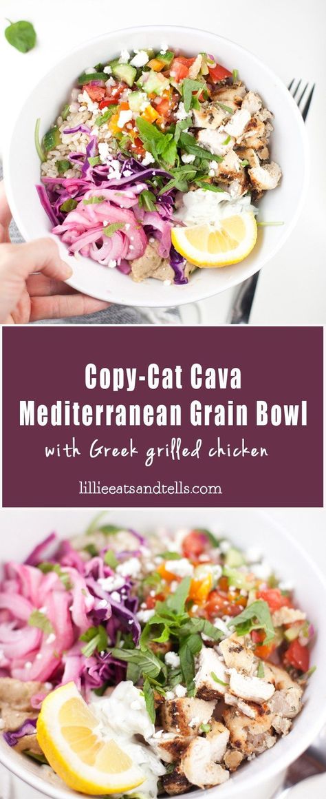 Copy Cat Cava Mediterranean Grain Bowl #healthy #macrofriendly #Greek www.lillieeatsandtells.com Cava Chicken Right Rice, Cava Lemon Chicken Bowl, Homemade Cava Bowl, Cava Mediterranean Grill, Cava Bowl Recipe Chicken, Cava Grilled Chicken Recipe, Healthy Cava Bowl, Cava Mediterranean Bowl, Cava Bowl Copycat