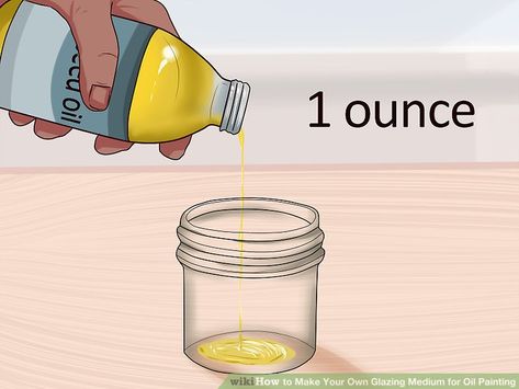 3 Ways to Make Your Own Glazing Medium for Oil Painting - wikiHow Oil Painting Tutorial, Glazing Techniques, Glaze Paint, Oil Painting Techniques, Daily Painting, Beginner Painting, Creative Words, Art Tips, Canvas Art Painting