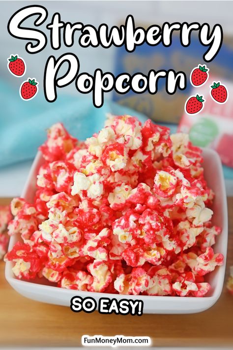 Jello Flavored Popcorn Recipes, Strawberry Popcorn Recipe, Strawberry Cheesecake Popcorn, Colored Popcorn Recipe Easy, Jello Popcorn Recipe, Candy Coated Popcorn Recipe, Candied Strawberries Recipe, Candy Popcorn Recipe, Jello Popcorn