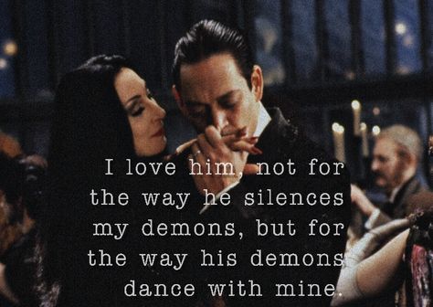 Addams Family, Harley Quinn, Love Quotes Adams Family Quotes, Morticia Addams Quotes, Addams Family Quotes, Morticia And Gomez Addams, Gomez And Morticia, Adams Family, Dark Love, Chapter 33, Lovely Quote