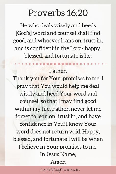 Proverbs 16:20 – Letting His Light Shine Bible Prayers Scriptures Faith, Bible Prayers Scriptures, Scripture Prayers, Proverbs 16 20, Proverbs 12:16 Scriptures, Proverbs 14:30 Scriptures, Proverbs 16:9 Image, Proverbs 24:13-14, Proverbs 11:24-25