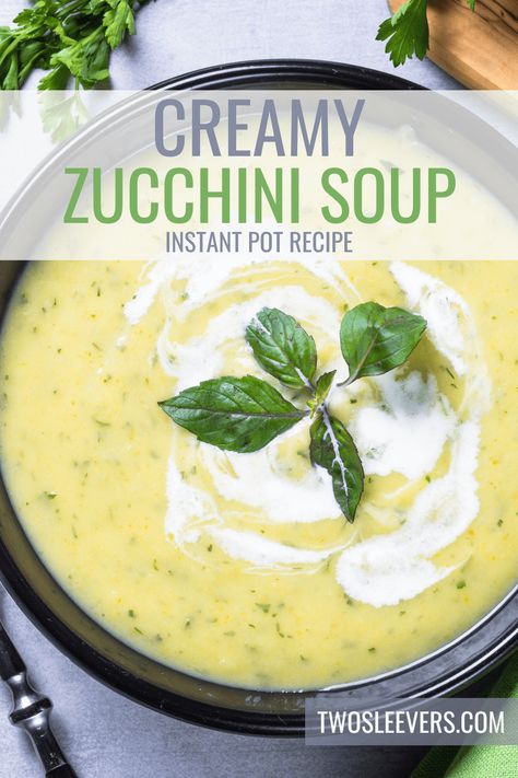 Zucchini Soup | Zucchini Cream Soup Recipe Instant Pot Zucchini, Soup Zucchini, Cream Soup Recipe, Creamy Zucchini Soup, Gluten Free Instant Pot Recipes, Zucchini Soup Recipes, Creamy Zucchini, Zucchini Side Dishes, Best Vegetable Recipes