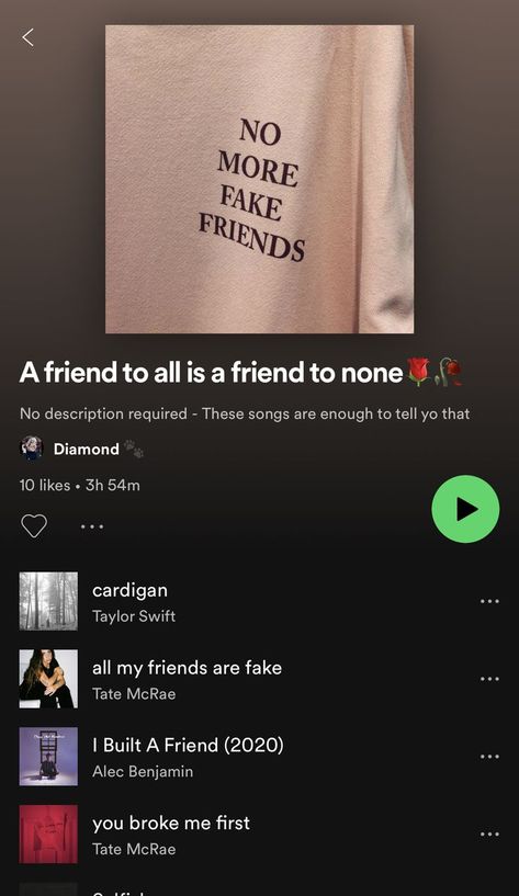 What To Call Your Spotify Playlist, Songs About Fake Friends Playlist, Songs About Fake Friends, Friends Playlist, About Fake Friends, Playlist Names, You Broke Me, Fake Friends, Make Friends