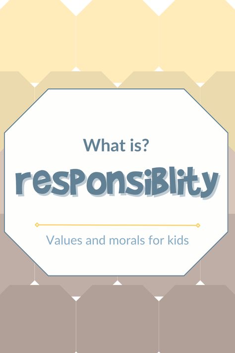 Values and Morals | What is Responsibility for kids Kindergarten Responsibility Lesson, Responsibility Worksheets For Kids, What Is Responsibility, Responsibility Activities For Kids, Values And Morals, Responsibility Lessons, Teaching Respect, Sunday School Object Lessons, Devotions For Kids