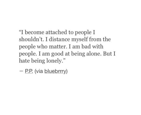 I Don’t Wanna Be In A Relationship, I Wanna Be Held Quotes, I Wanna Be A Priority, I Was Played Quotes, Don’t Wanna Be Bothered Quotes, Next Time I Catch Feelings Quotes, Getting Too Attached Quotes, I Get Distant Quotes, Being Attached To Someone Quotes