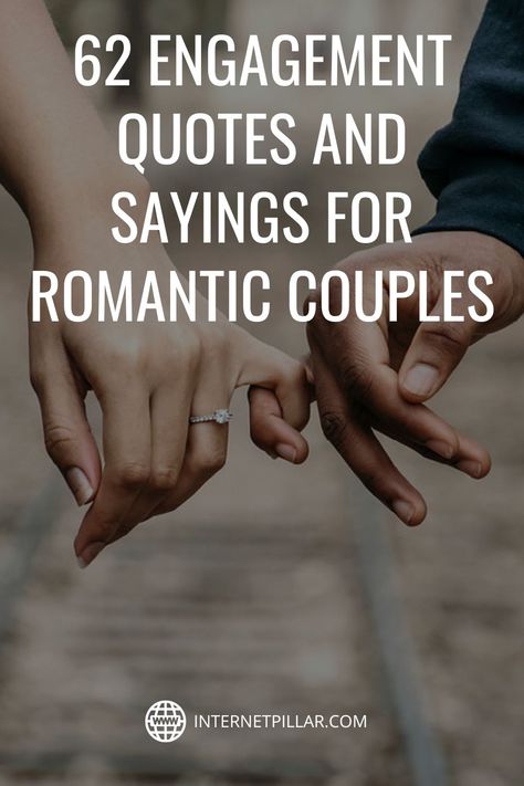 62 Engagement Quotes and Sayings for Romantic Couples - #quotes #bestquotes #dailyquotes #sayings #captions #famousquotes #deepquotes #powerfulquotes #lifequotes #inspiration #motivation #internetpillar Couple Sayings Quotes, Caption For Newly Engaged Couple, Quotes For Engagement Pictures, Engagement Party Quotes, Christian Engagement Quotes, Proposal Quotes Engagement, Engagement Quotes Future Husband, Engagement Love Quotes, Love Quotes For Engagement