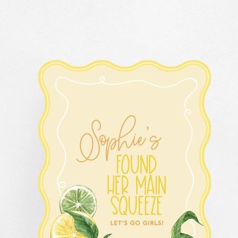 She Found Her Main Squeeze Sign, Sicily Bridal Shower Theme, Last Squeeze Bachelorette, Euro Summer Theme Party, Bachelorette Signage, Main Squeeze Bachelorette Party, She Found Her Main Squeeze Bridal Party, Main Squeeze Bachelorette, Main Squeeze Bridal Shower Theme